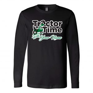Custom Name Tractor Time Long Sleeve Unisex T-Shirt
